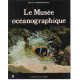 Le Musée Océanographique de Monaco