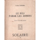 Le feu parmi les arbres