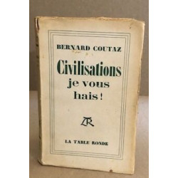 Civilisations je vous hais