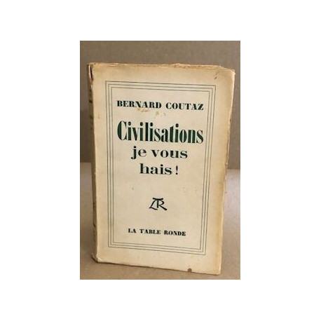 Civilisations je vous hais