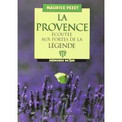 Provence Ecoutee aux Portes de la Légende