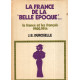 La France de la belle époque. La France et les Français 1900 - 1914