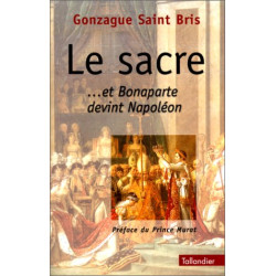 Le sacre ...et Bonaparte devint Napoléon