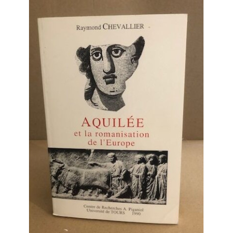 Aquilee et la romanisation de l'europe