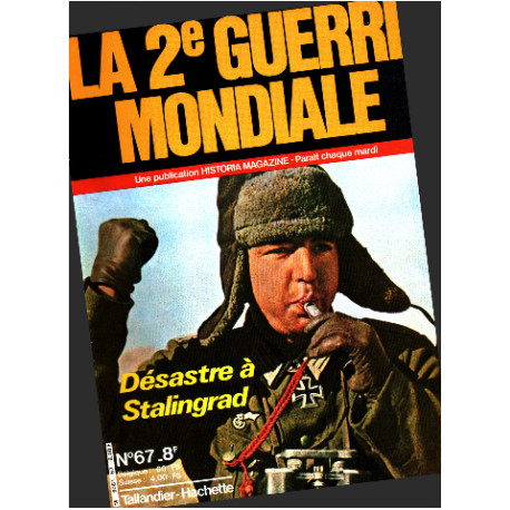 La 2° guerre mondiale n° 67 / desastre a stalingrad