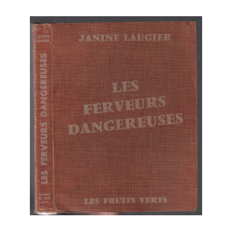 Les ferveurs dangereuses