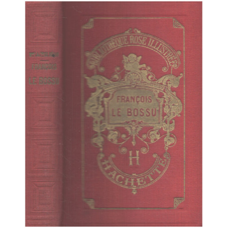 François le bossu / 114 vignettes par emile Bayard