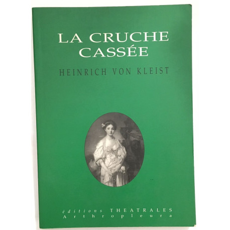 La cruche cassée / suivi de : Documents