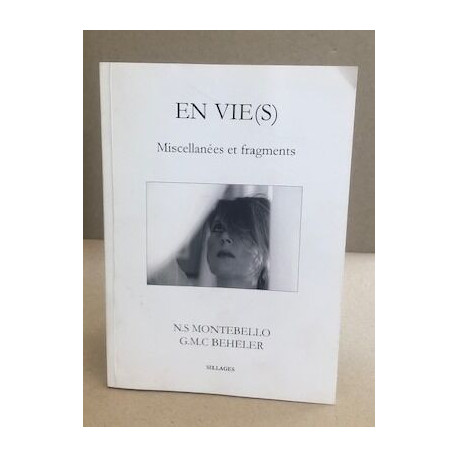 En vie ( s ) /miscellanées et fragments