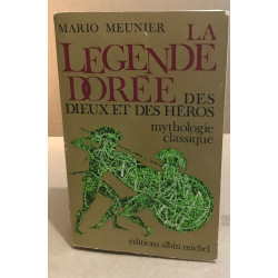 La légende dorée des dieux et des heros / mythologie classique