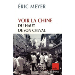 Voir la Chine du haut de son cheval