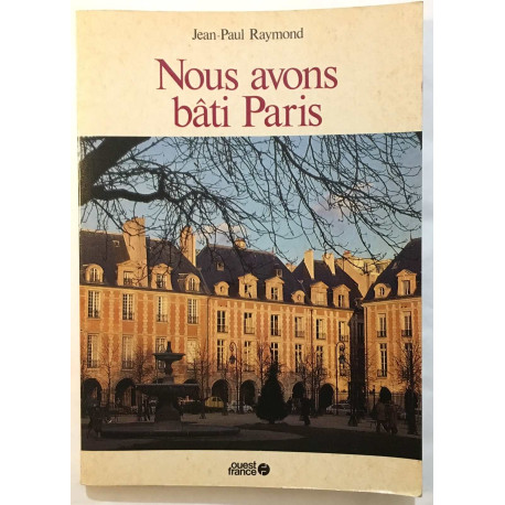 Nous avons bati Paris