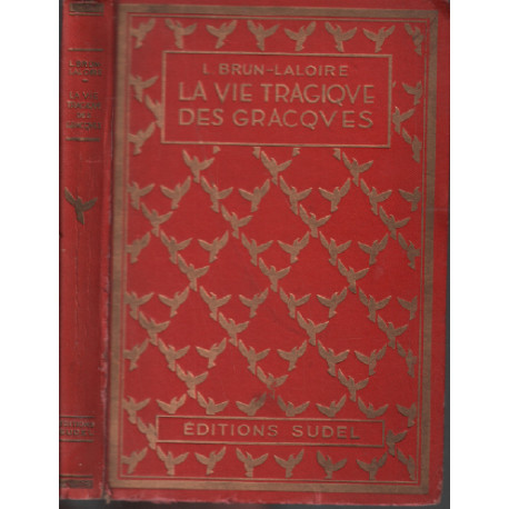 La vie tragique des gracqves