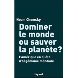 Dominer le monde ou sauver la planète ? : L'Amérique en quête...