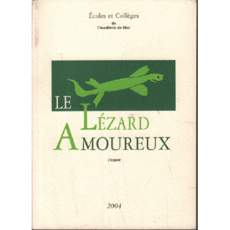 Le lézard amoureux / l'espoir