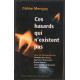 Ces hasards qui n'existent pas : Synchronicité ou magie ordinaire