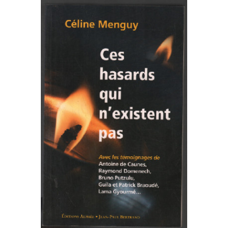 Ces hasards qui n'existent pas : Synchronicité ou magie ordinaire
