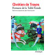 Romans de la Table Ronde : Érec et Énide, Cligès, Lancelot le...