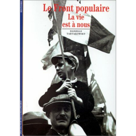 Le Front populaire : La vie est à nous