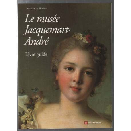 Le musée Jacquemart-andré (livre guide)