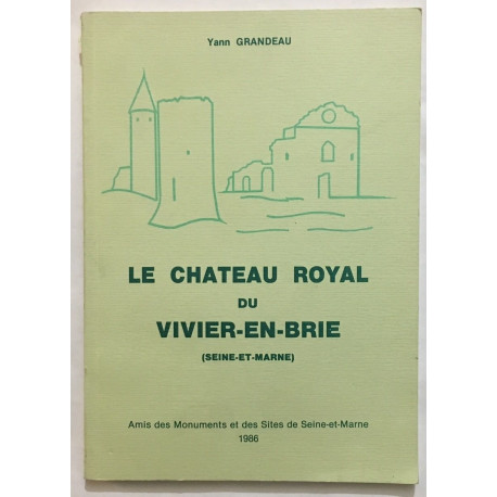 Le chateau Royal du Vivier en Brie (seine et marne)