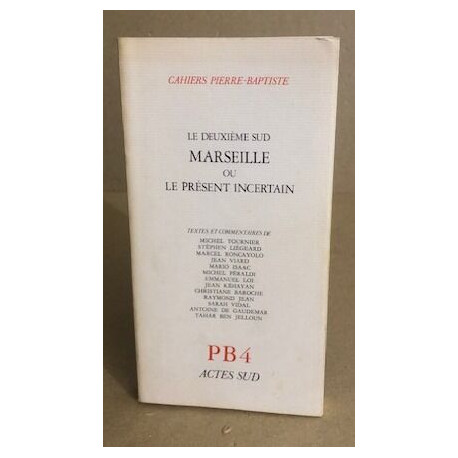Marseille ou le present incertain