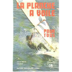 La planche a voile pour tous / débuts et perfectionnement