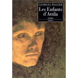 Les enfants d'Attila ou Le siècle de Mathias