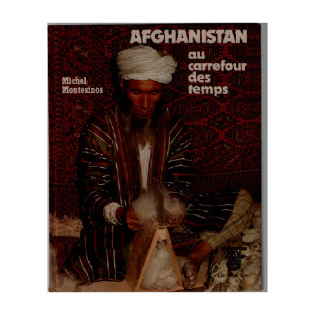 Afghanistan / au carrefour des temps