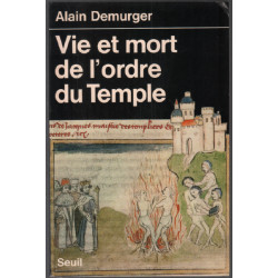 Vie et mort de l'ordre du Temple
