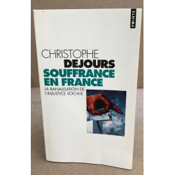 Souffrance en France : La banalisation de l'injustice sociale