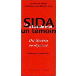 Le SIDA a fait de moi un témoin : Des ténèbres au royaume