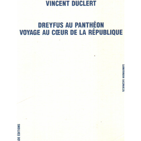 Dreyfus au Panthéon : Voyage au coeur de la République