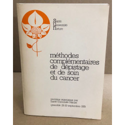 Methodes complémentaires de dépistage et de soin du cancer