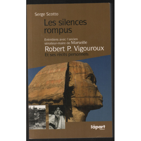 Les silences rompus : Entretiens avec l'ancien sénateur-maire de...