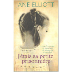 J'étais sa petite prisonnière