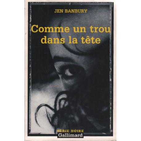 Comme un trou dans la tête / série noire n° 2627