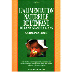 L'alimentation naturelle de l'enfant : De la naissance à 12 ans