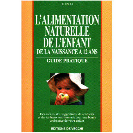 L'alimentation naturelle de l'enfant : De la naissance à 12 ans