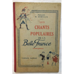 Les chants populaires de la belle France (paroles et musique)