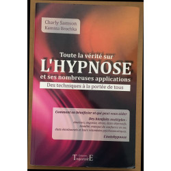Toute la vérité sur l'hypnose et ses nombreuses applications