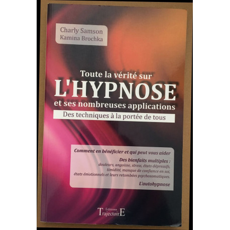 Toute la vérité sur l'hypnose et ses nombreuses applications