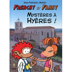 Frenchy et Fanny tome 1 : Mystères à Hyères