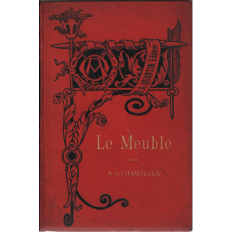 Le meuble tome 2 / XVII° -XVIII° et XIX ° siecles