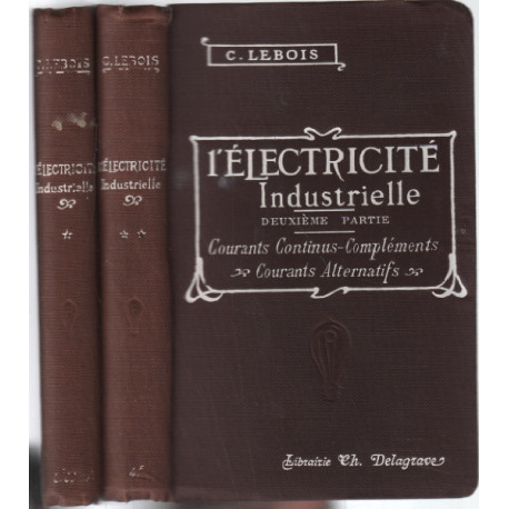 L'électricité industrielle / en 2 tomes