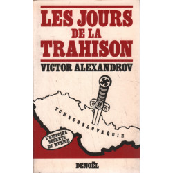 Les jours de la trahison / l'histoire secrete de munich