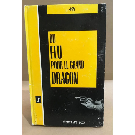 Du feu pour le grand dragon