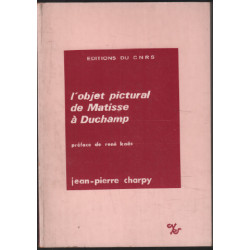 L'Objet pictural de Matisse à Duchamp