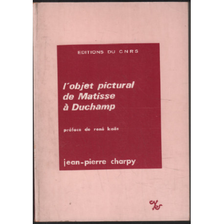 L'Objet pictural de Matisse à Duchamp