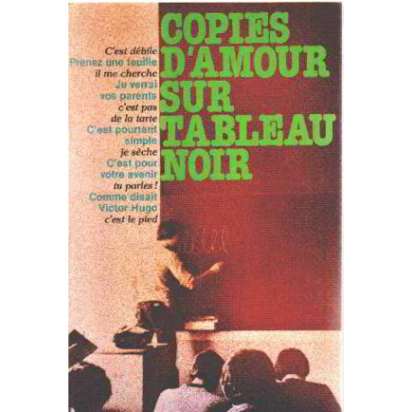Copies d'amour sur tableau noir : Livre écrit par des jeunes sur...